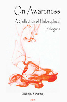 On Awareness . A Collection of Philosophical Dialogues 