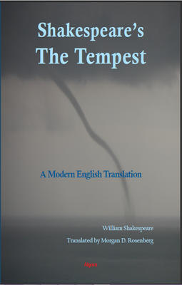 Shakespeare's <i>The Tempest</i>. A Modern English Translation