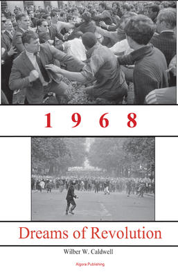 1968: Dreams of Revolution. 
