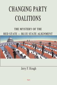 Changing Party Coalitions: The Mystery of the Red State-Blue State Alignment. 
