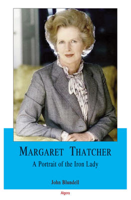 Margaret Thatcher. A Portrait of the Iron Lady 