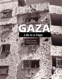 Gaza: Life in a Cage. 