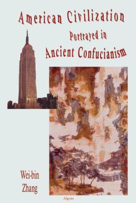 The American Civilization and Ancient Confucianism. 