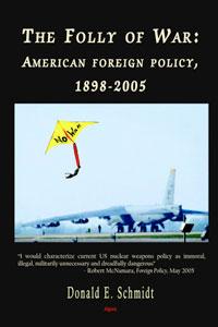 The Folly of War. American Foreign Policy 1898-2005