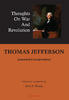 Thomas Jefferson: Thoughts on War and Revolution